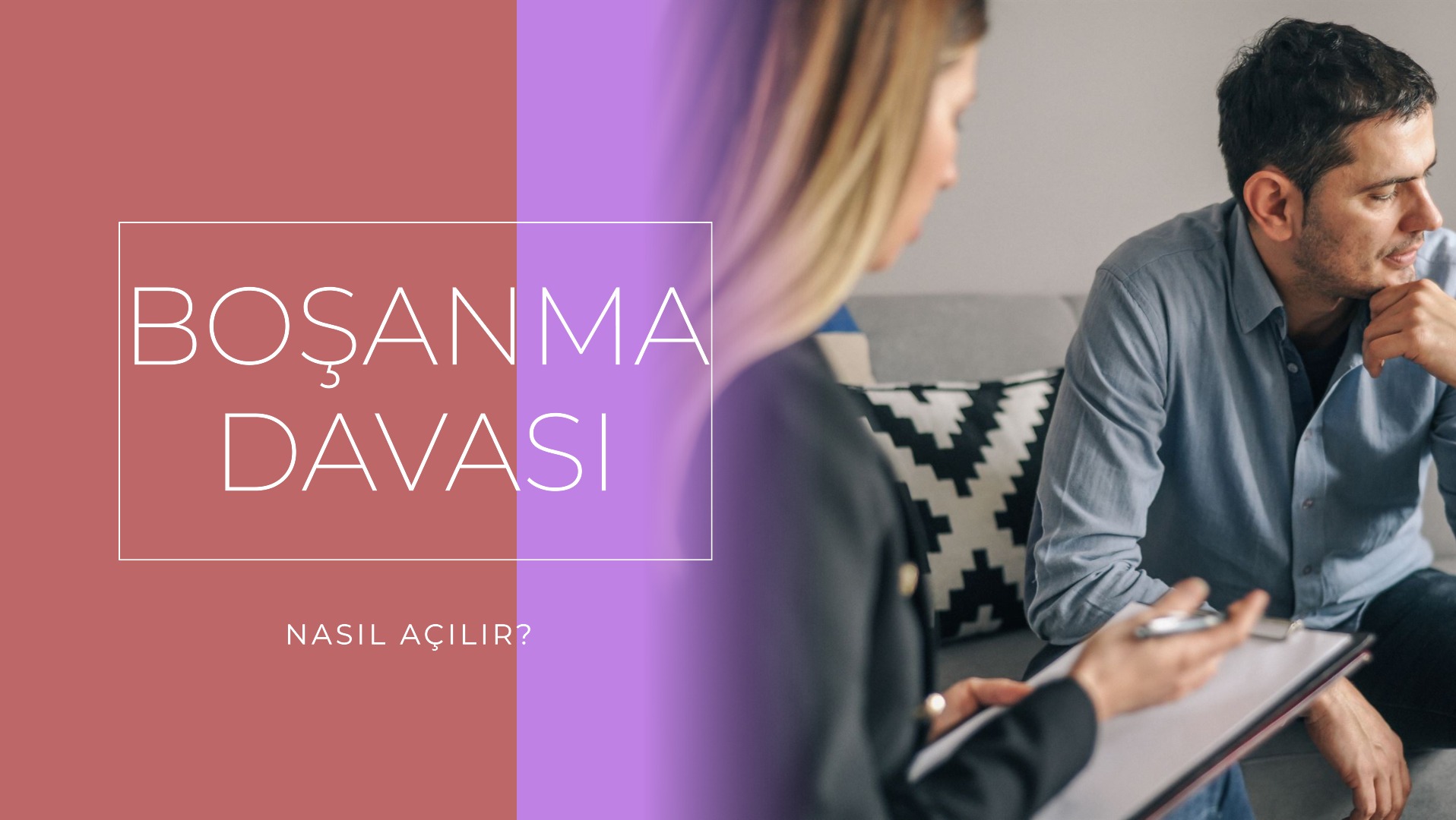 Boşanma Davası Nasıl Açılır?