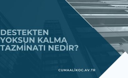Destekten Yoksun Kalma Tazminatı