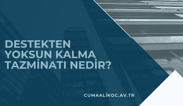 Destekten Yoksun Kalma Tazminatı