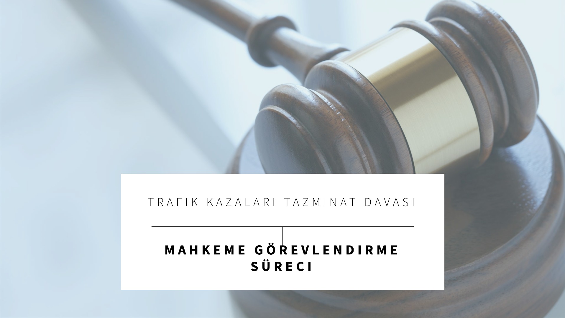 Trafik Kazaları Tazminat Davasında Görevli Mahkeme