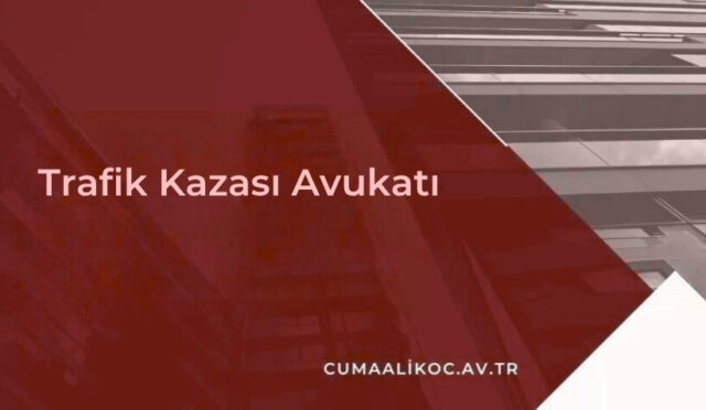 Trafik Kazası Avukatı