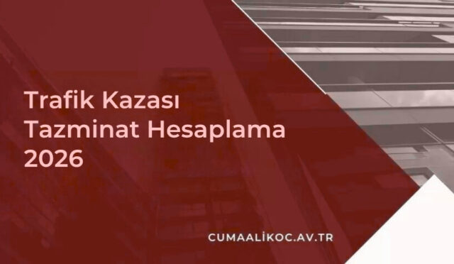 Trafik Kazası Tazminat Hesaplama 2026