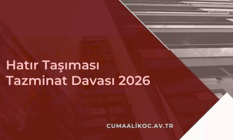 Hatır Taşıması Tazminat Davası 2026