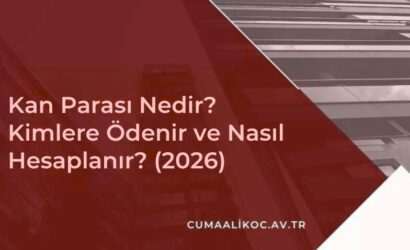 Kan Parası Nedir, Kimlere Ödenir ve Nasıl Hesaplanır? (2026)