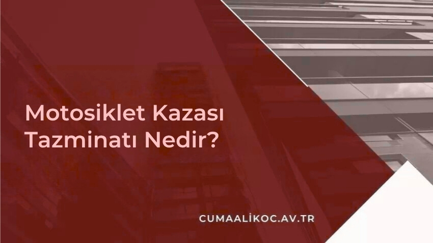 Motosiklet Kazası Tazminatı Nedir?
