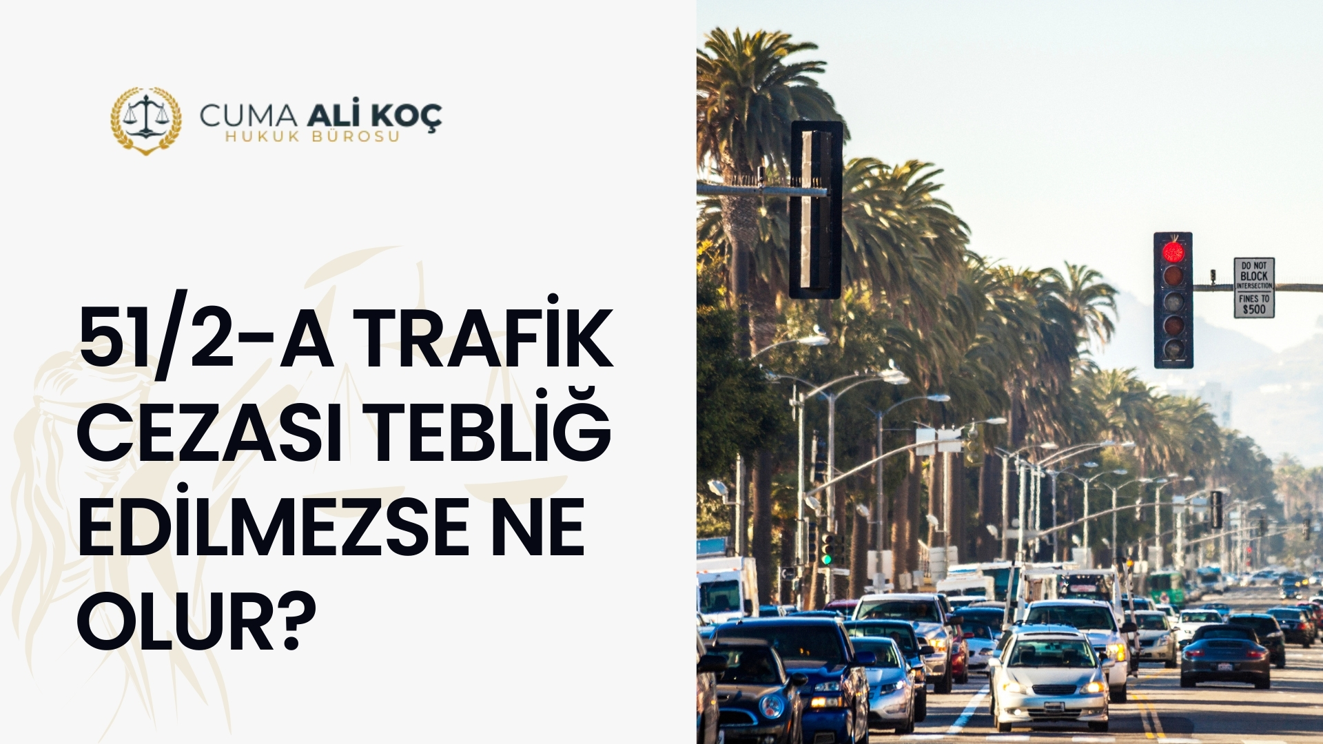 51/2-a Trafik Cezası Tebliğ Edilmezse Ne Olur?