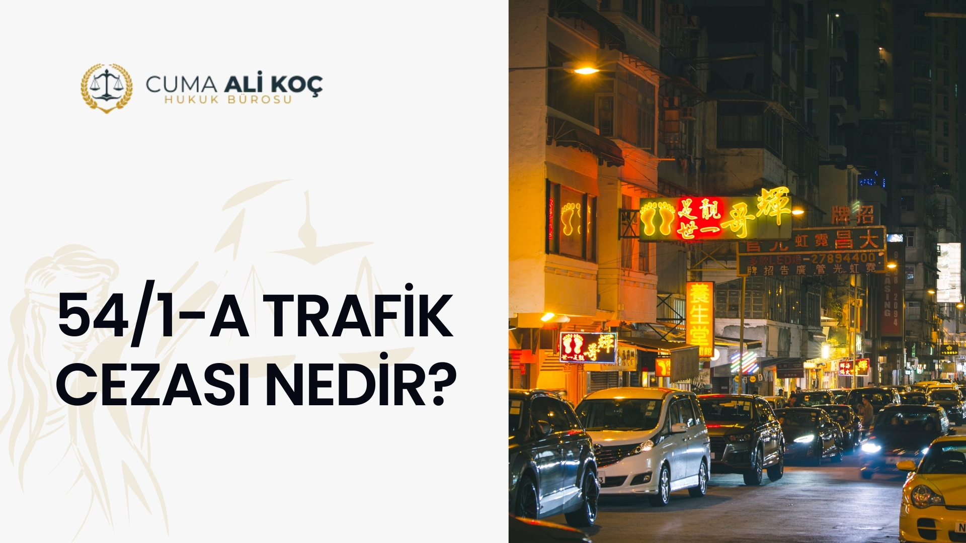 54/1-a Trafik Cezası Nedir?