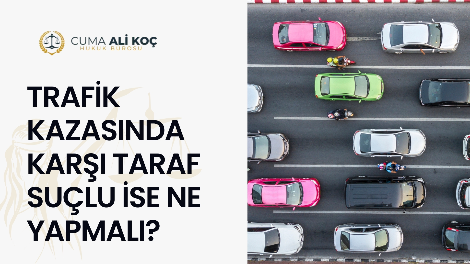 Trafik Kazasında Karşı Taraf Suçlu İse Ne Yapmalı?